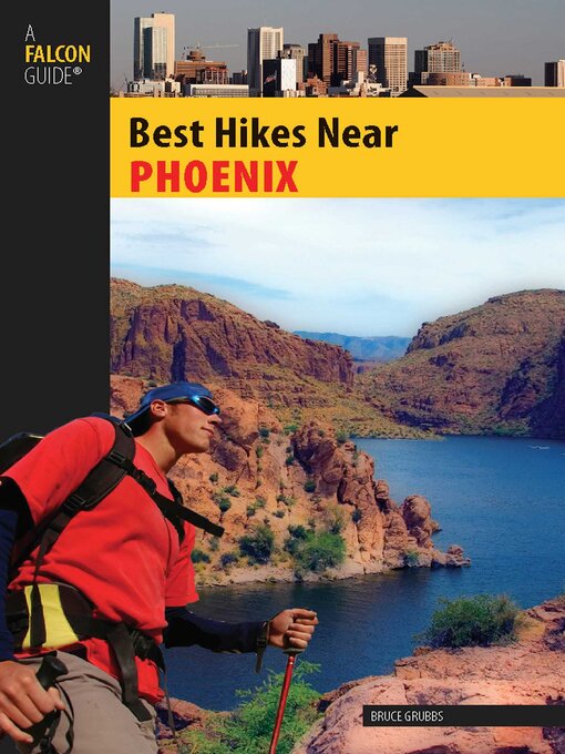 Title details for Best Hikes Near Phoenix by Bruce Grubbs - Available